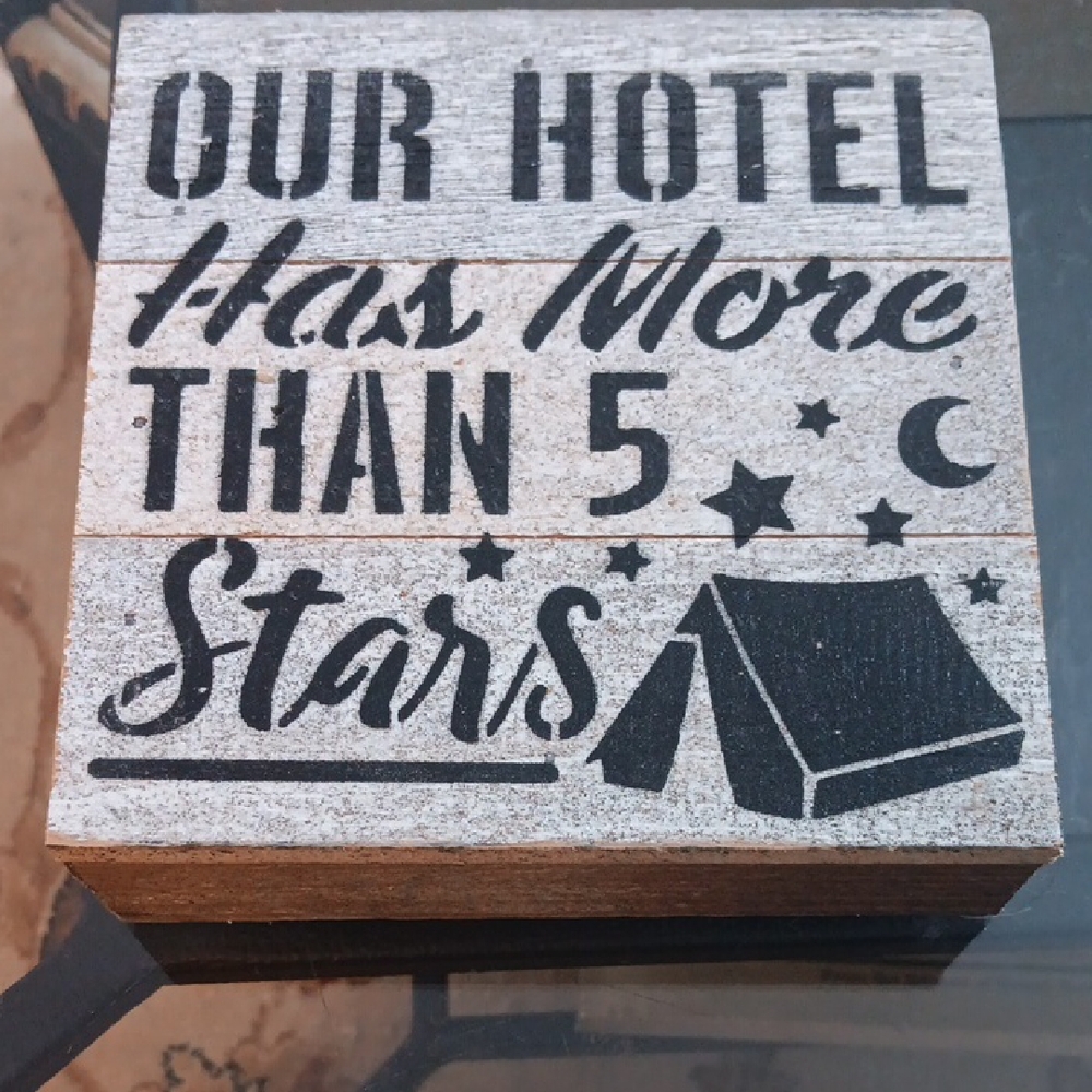 TENT CAMPING SIGN "OUR HOTEL HAS MORE THAN 5 STARS"